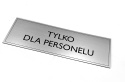 Tabliczka na drzwi TYLKO DLA PERSONELU